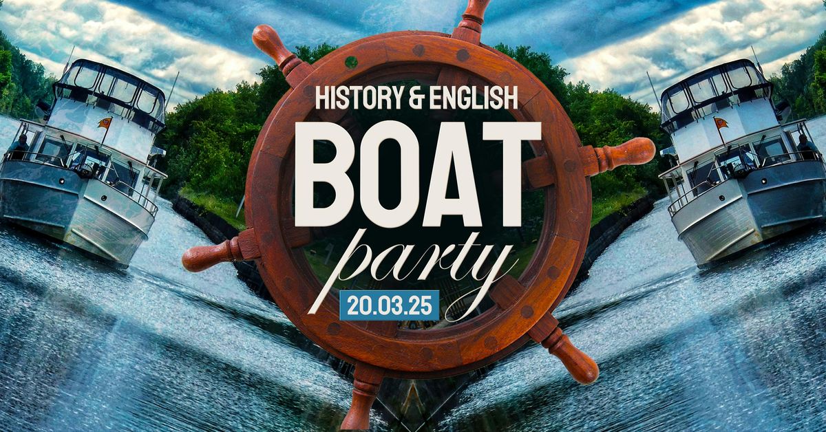 History &amp; English Boat Party