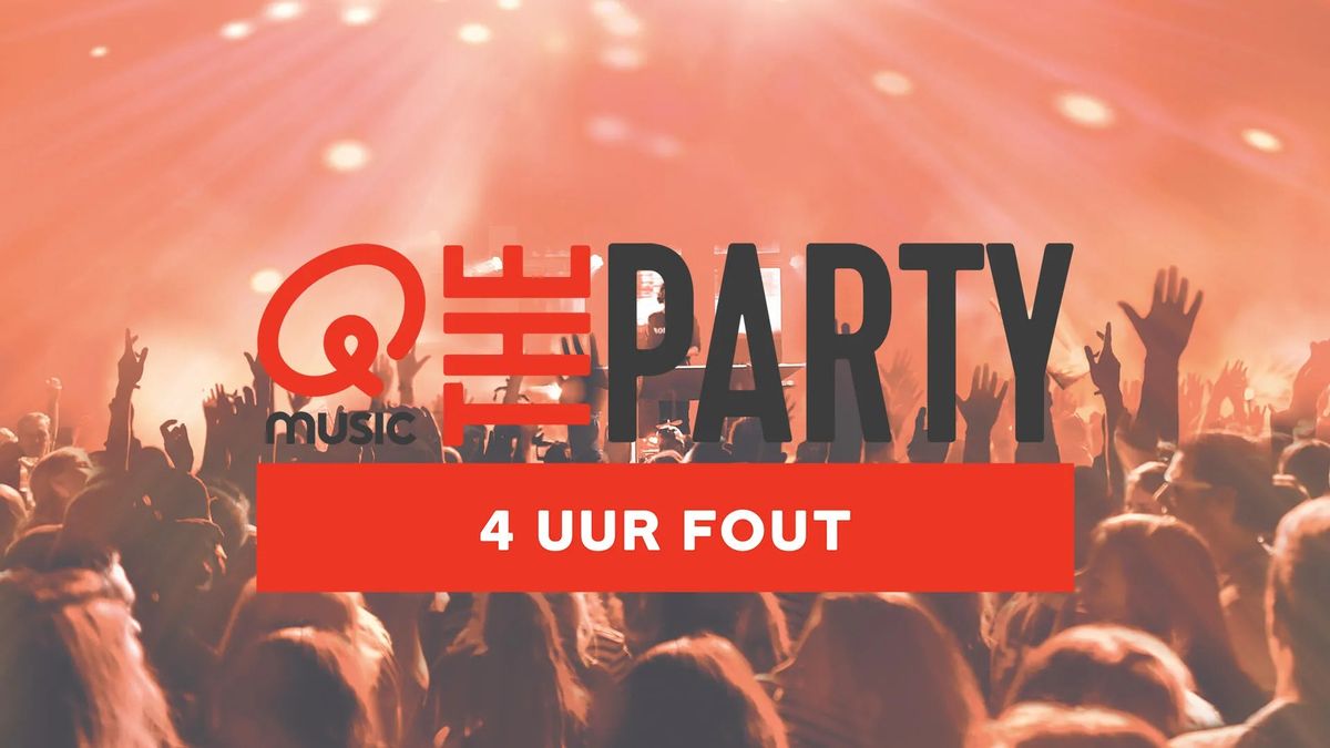 Qmusic the Party - 4 Uur Fout | Poppodium | Cpunt