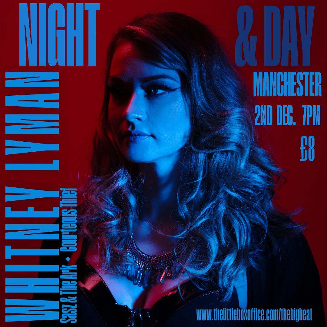 Whitney Lyman at Night & Day Cafe - Manchester (With Sasz & The Ark + Courteous Thief)