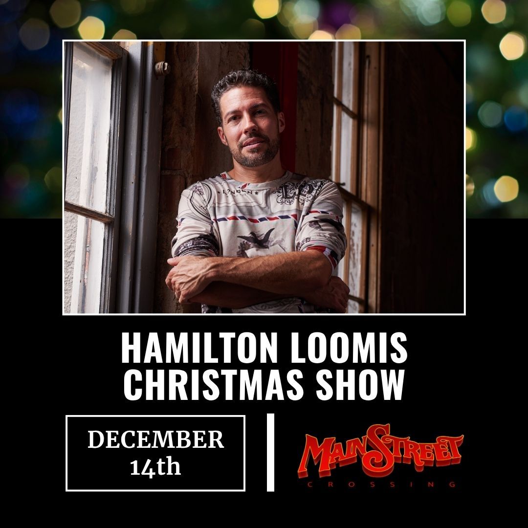 Hamilton Loomis Christmas Show