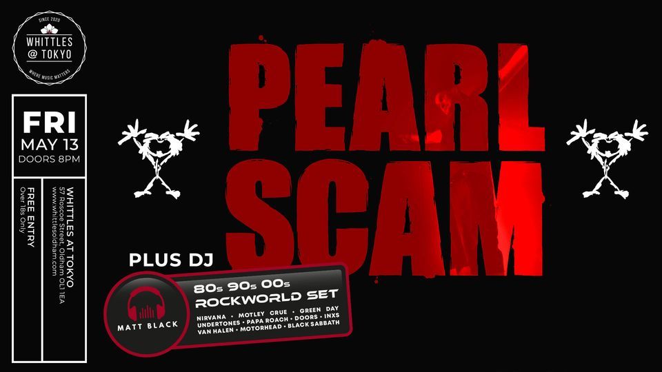 Pearl Scam + 80's 90's 00's DJ Set