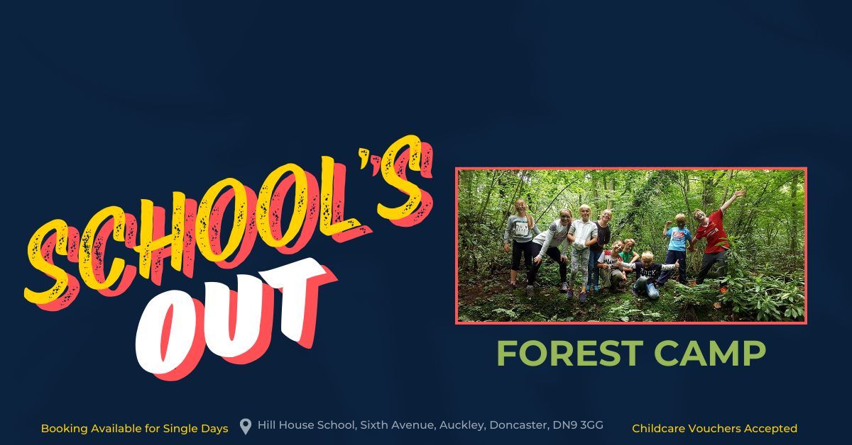 SCHOOL'S OUT - FOREST CAMP