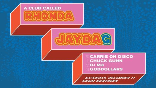 A Club Called Rhonda: SF w\/ Jayda G, Carrie On Disco, Chuck Gunn, DJ M3, Goddollars