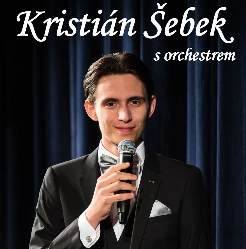 KRISTI\u00c1N \u0160EBEK s orchestrem (koncert)