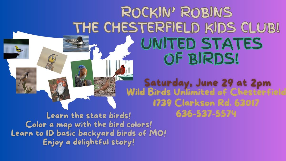Rockin' Robins Chesterfield Kids Club: United States of Birds!