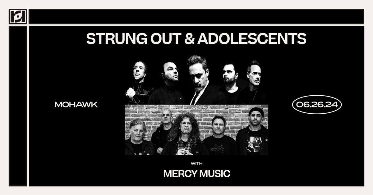 Resound Presents: Strung Out & Adolescents w\/ Mercy Music at Mohawk on 6\/26