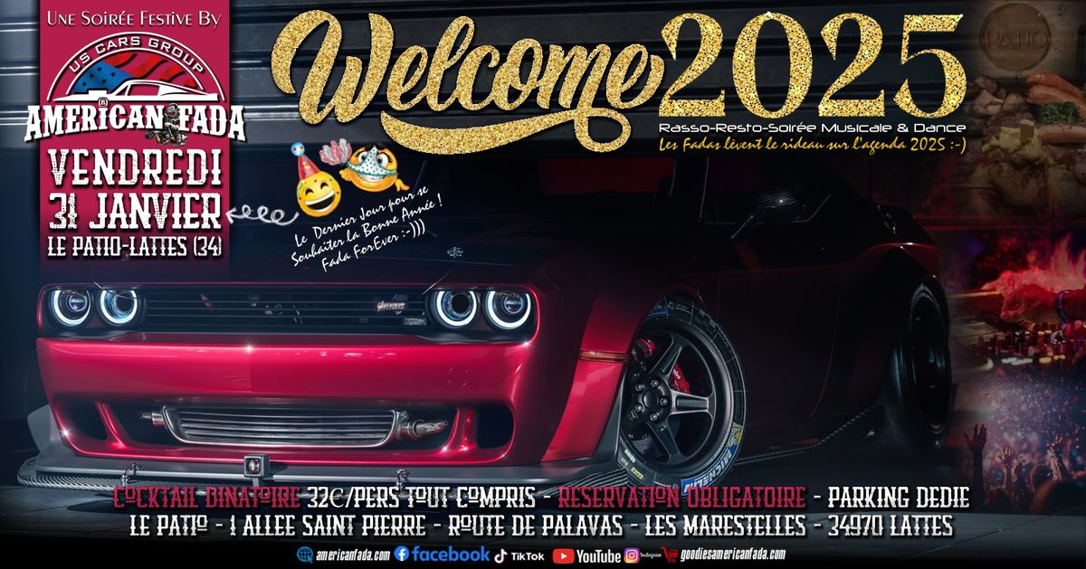 Welcome 2025 By American Fada - Vend 31 Janvier - Rasso Resto Dance - Montpellier\/Lattes au Patio 