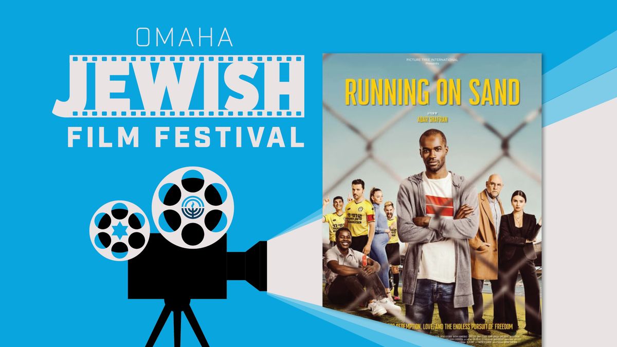 Omaha Jewish Film Festival  |  Running On Sand