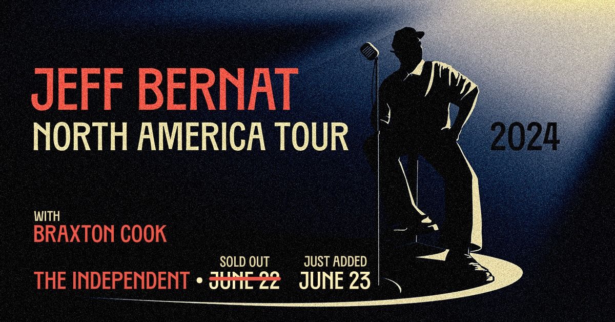 Jeff Bernat at The Independent - Two Nights!