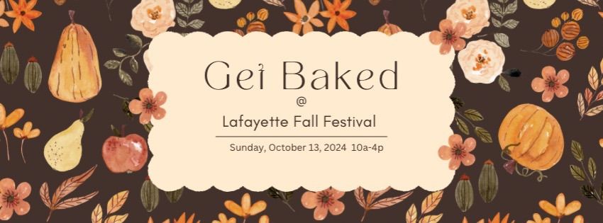 Get Baked @ Lafayette Fall Festival 