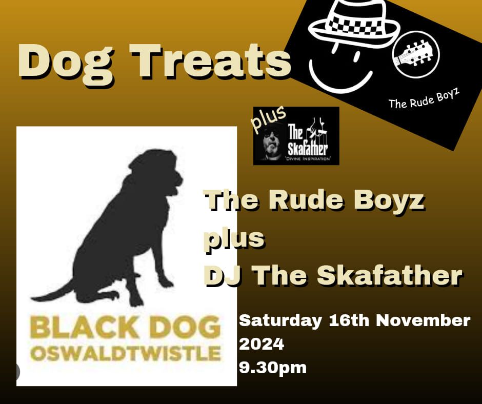 Dog Treats @ The Black Dog + DJ The Skafather 