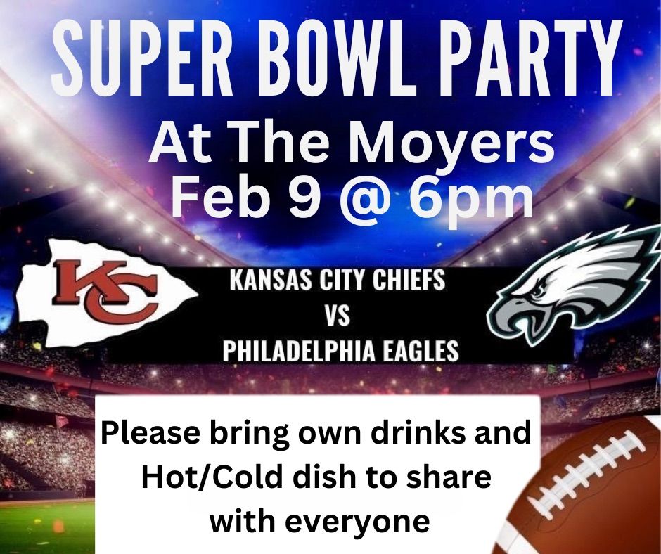 Super Bowl Party at The Moyer\u2019s 