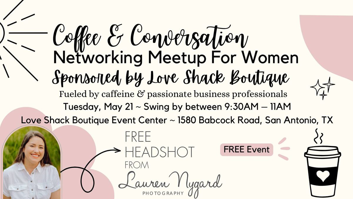 Coffee & Conversation: Networking Meetup For Women