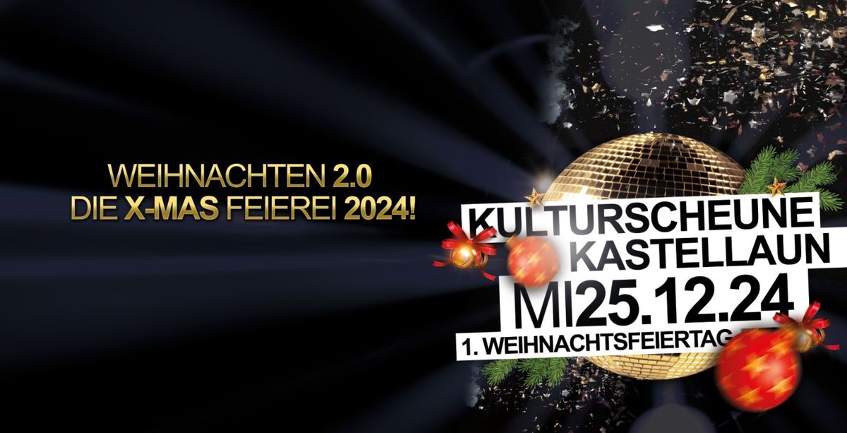 Weihnachten 2.0 - Die X-Mas Feierei 2024 in Kastellaun!