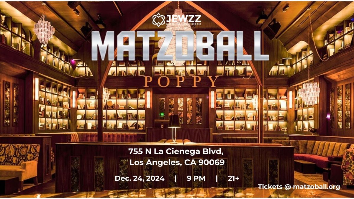 MATZOBALL\u00ae LOS ANGELES XMAS EVE ages 21-49 December 24, 2024