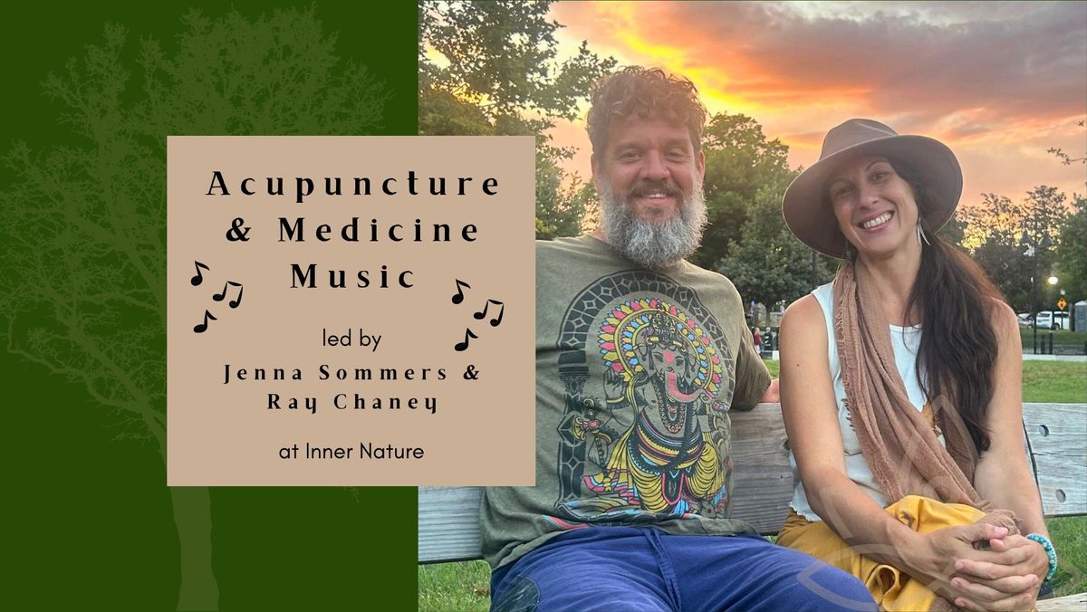 Acupuncture & Medicine Music with Jenna Sommers & Ray Chaney