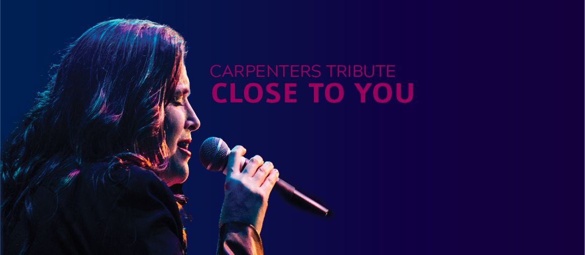 Close to You: The Music of the Carpenters