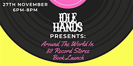 'Around The World In 80 Record Stores' Book Launch