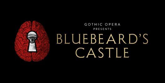 Gothic Opera presents Bluebeard's Castle