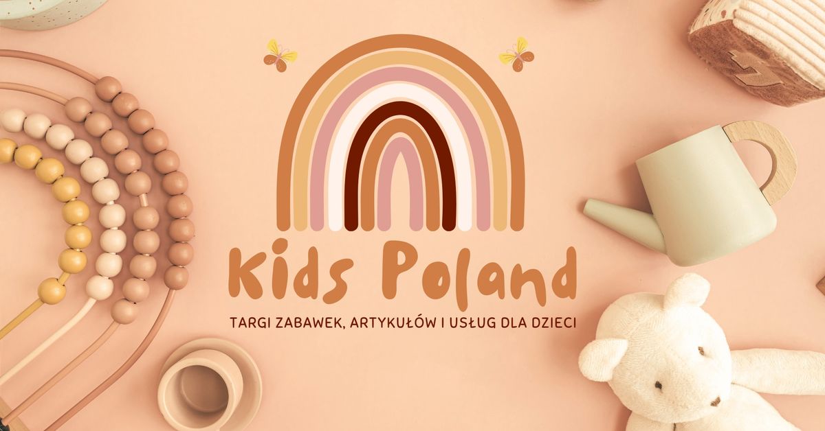 Kids Poland - Targi zabawek, artyku\u0142\u00f3w i us\u0142ug dla dzieci