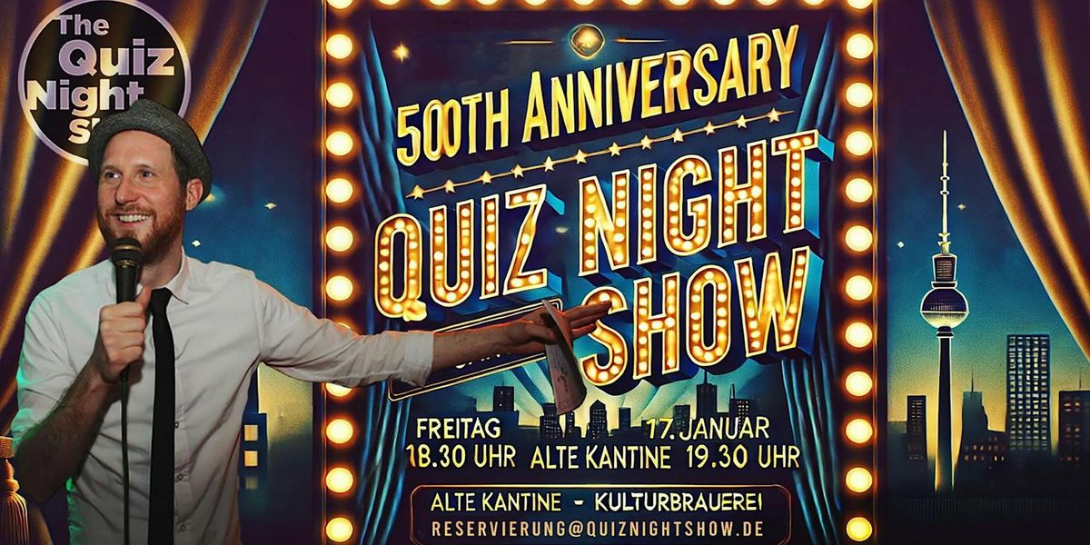 Quiz Night Show #500 \/\/ Das gro\u00dfe Jubil\u00e4umsquiz (Allgemeinwissen)