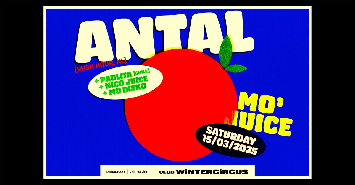 MO' JUICE: ANTAL