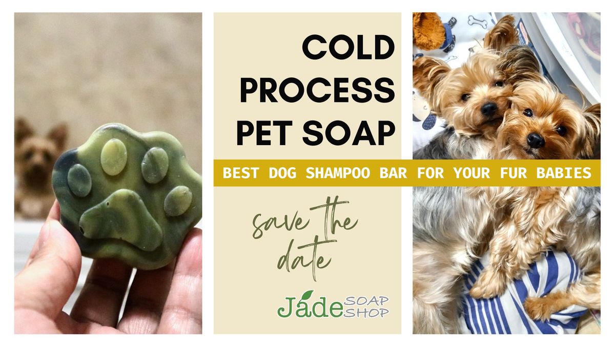 E04 Cold Process Pet Soap Workshop - Natural Dog Shampoo Bar