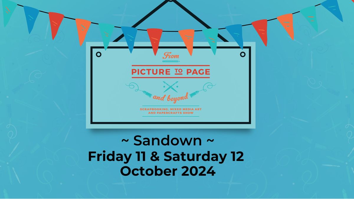 From Picture to Page Papercrafts Show - Sandown