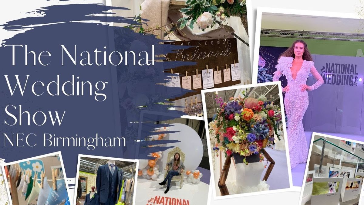 THE NATIONAL WEDDING SHOW - BIRMINGHAM 2025