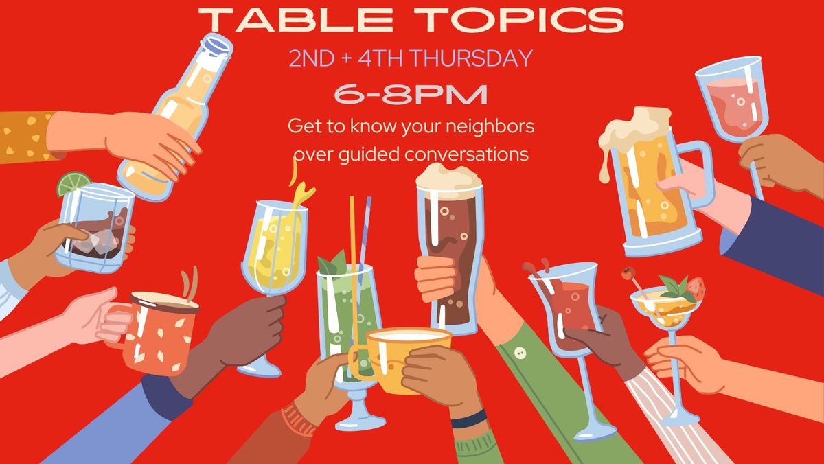 GET TO KNOW YOUR NEIGHBORS - guided table talk at 12 Fox