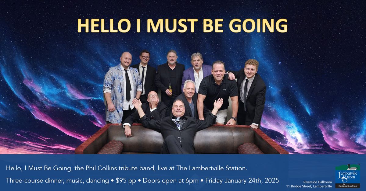 Hello, I must be going. Phil Collins Tribute Band at The Lambertville Station