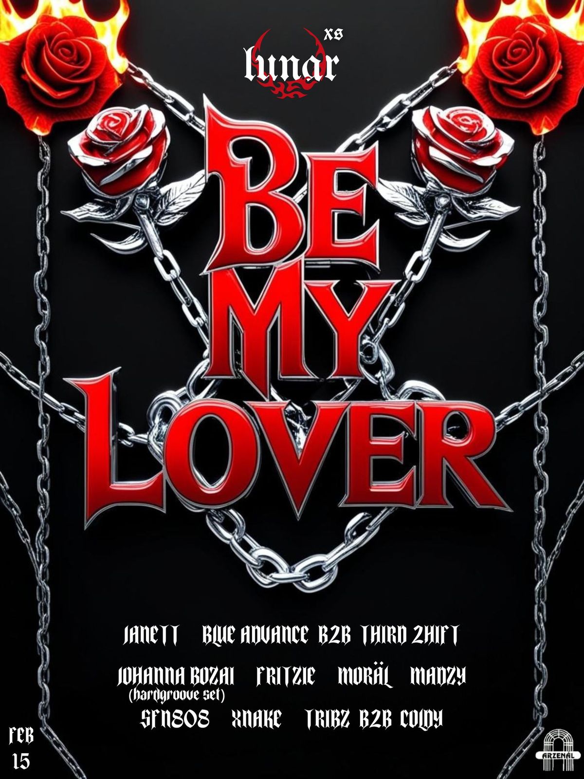 LUNAR XS - BE MY LOVER\ud83d\udd25Valentine's Day Edition\ud83d\udd25at Arzenal 02.15.