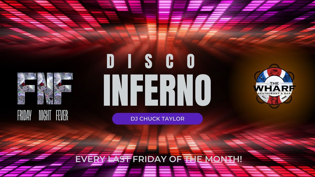 Disco Inferno - come to BOOGIE the night away! 