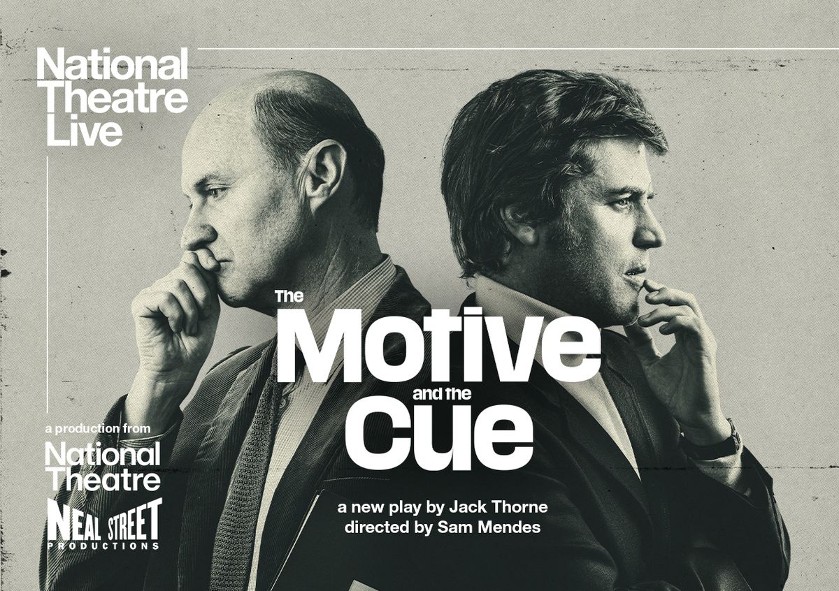 The Motive and the Cue - National Theatre Live Screening