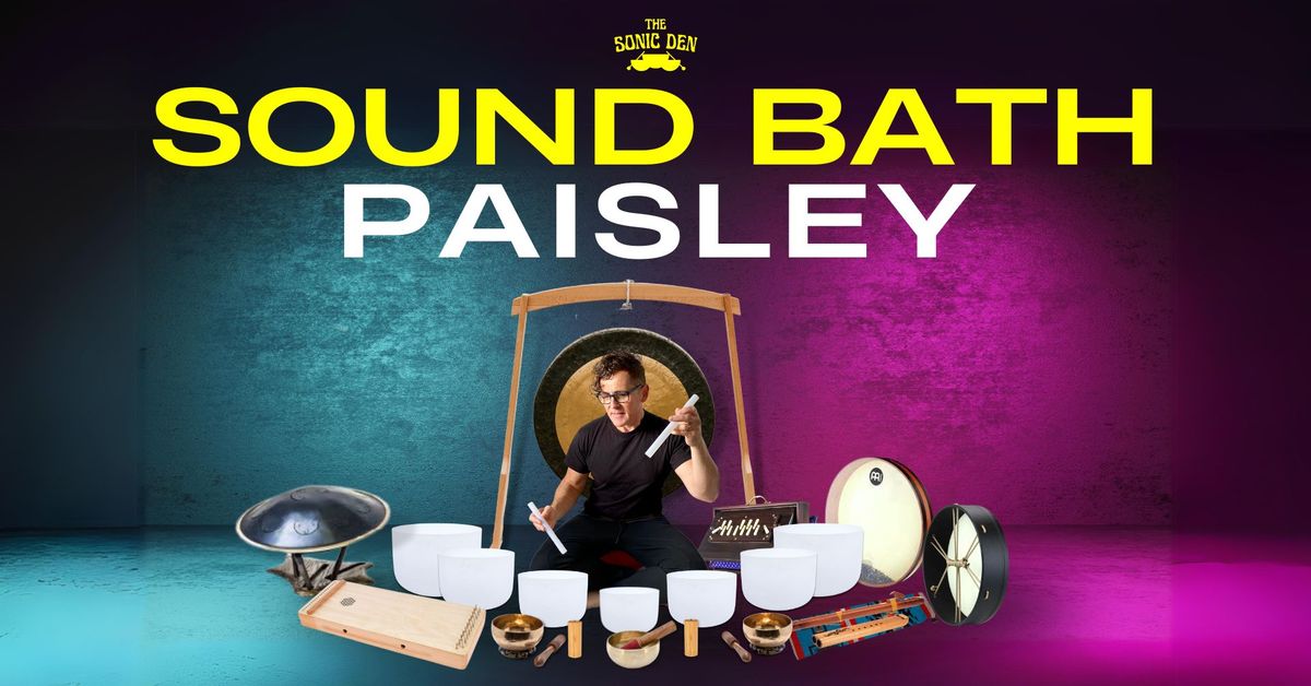 PAISLEY - SOUND BATH \/ 15TH DEC (9.45-10.45AM)