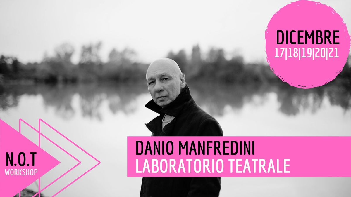 Danio Manfredini - Laboratorio Teatrale - n.o.t workshop