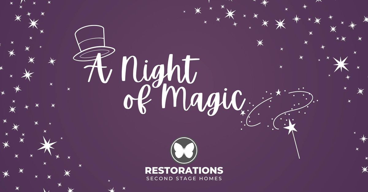 Restorations' Night of Magic Fundraising Gala