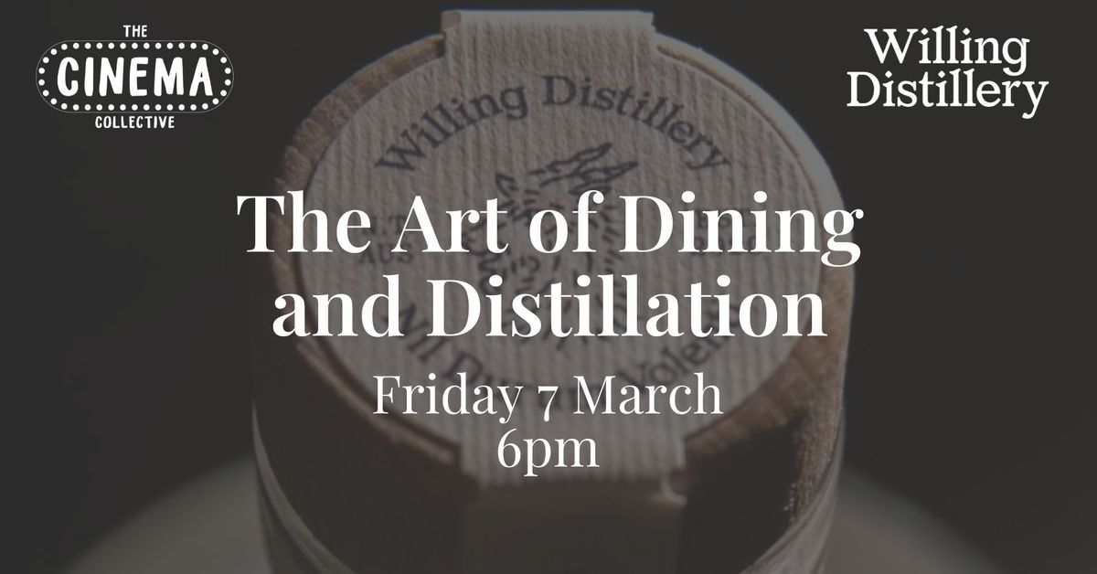 The Art of Dining & Distillation