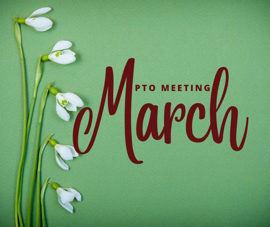 March 2025 PTO Meeting