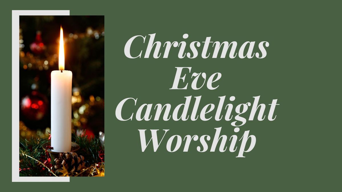 Christmas Eve Candlelight Worship