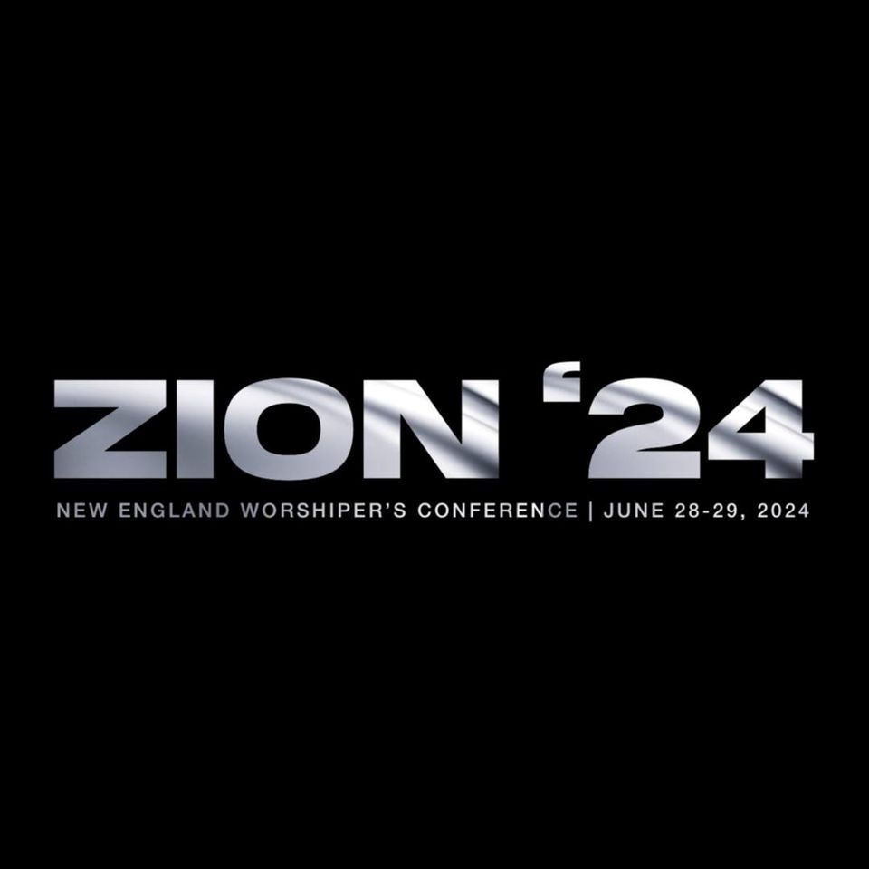 Zion '24 | New England Worshiper's Conference