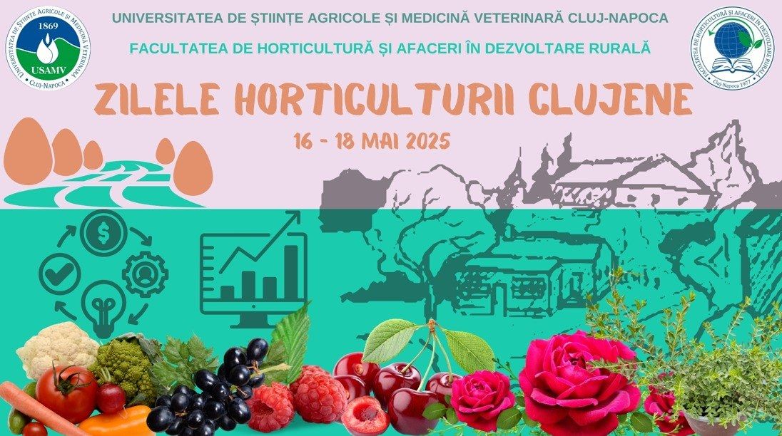 Zilele Horticulturii Clujene, ed. a IV-a, 16-18 mai 2025, Campus USAMV Cluj-Napoca