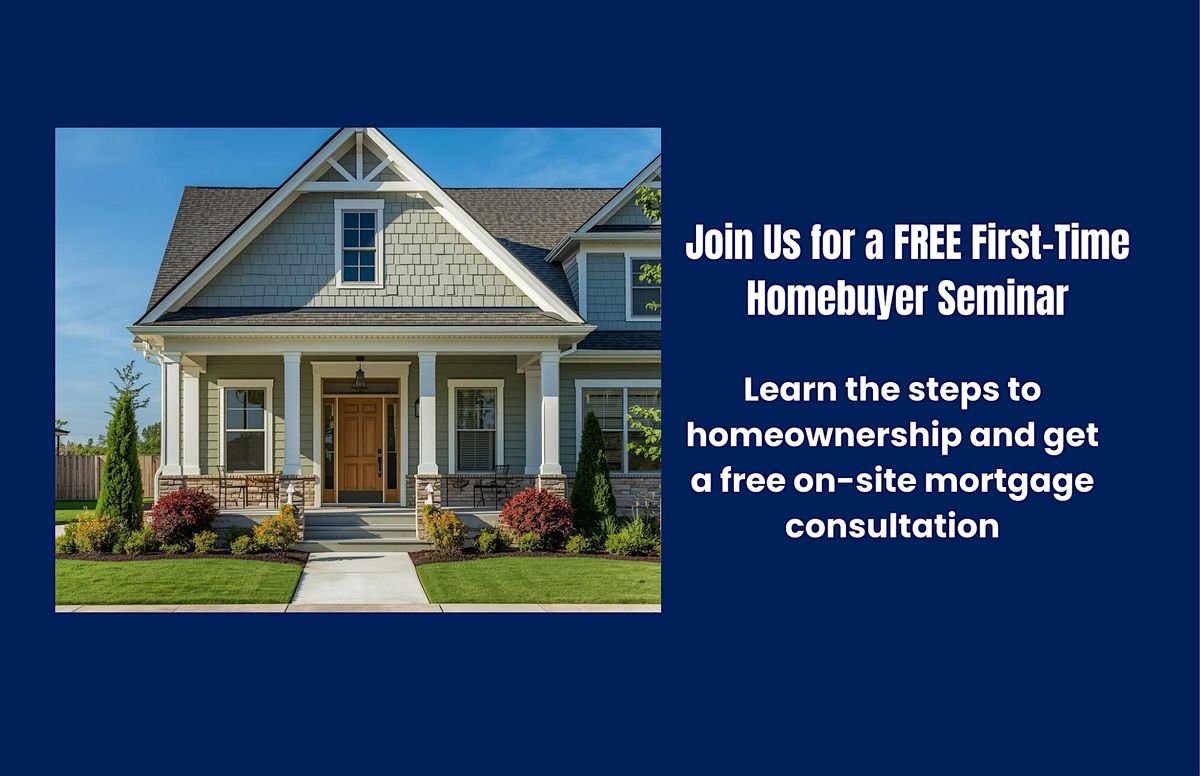 First Time Homebuyer Seminar