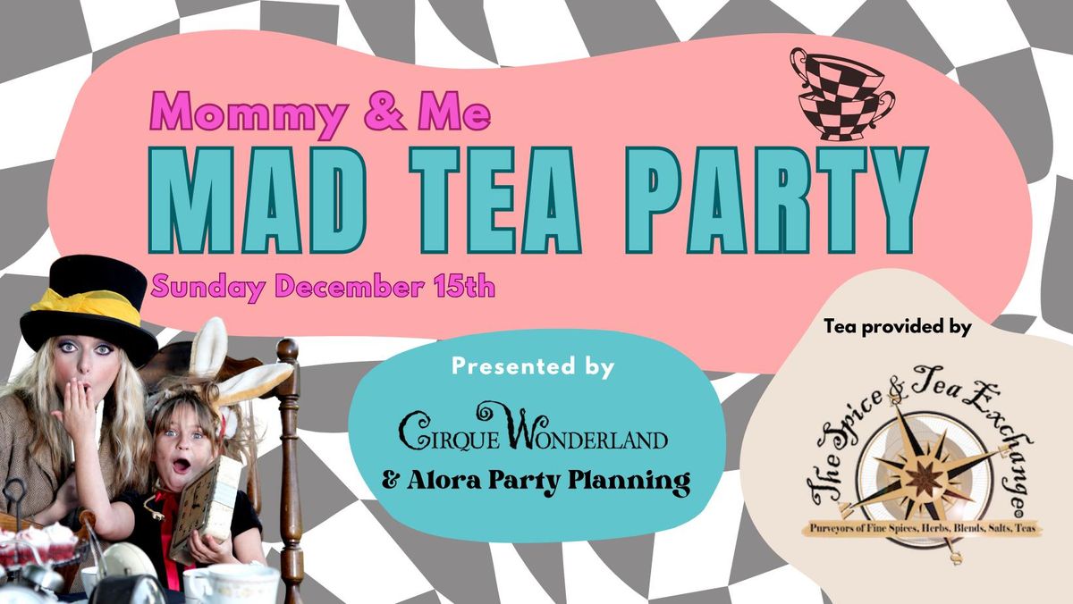 Mad Tea Party | Mommy & Me