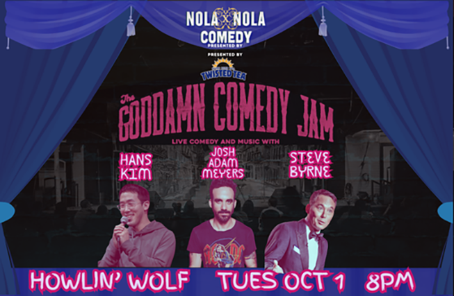 The Goddamn Comedy Jam presented by NOLAxNOLA Comedy and Twisted Tea