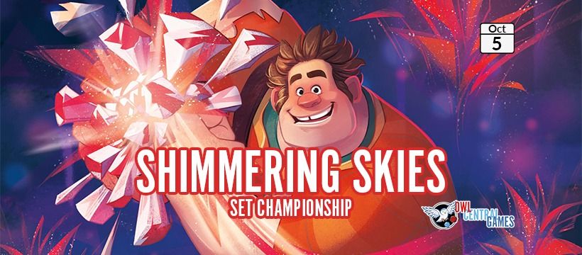 Shimmering Skies Set Championship @ Owl Central Games