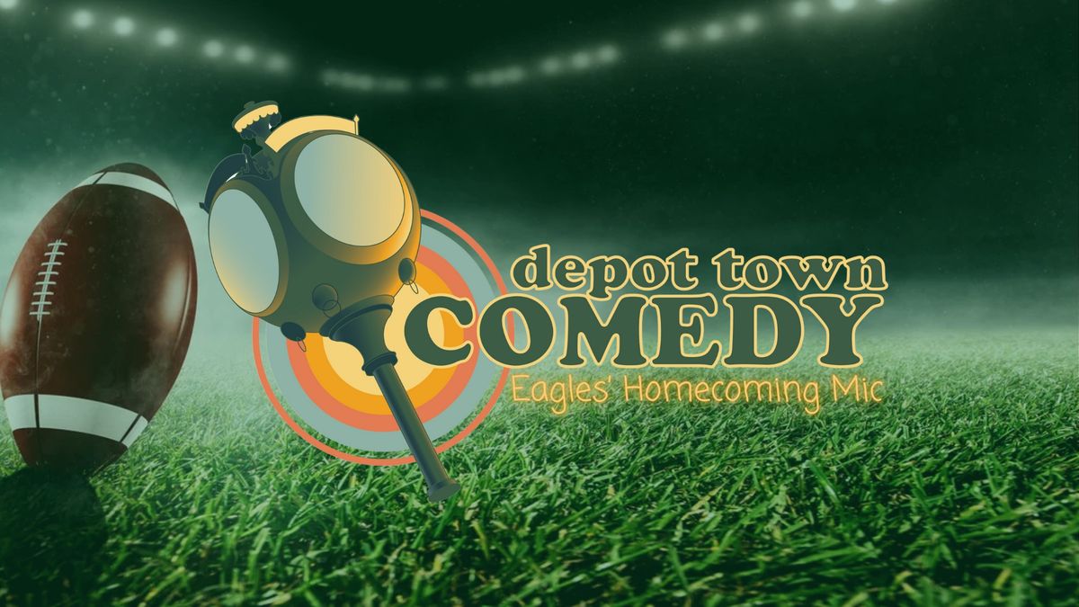 Depot Town Comedy Eagles' Homecoming Mic