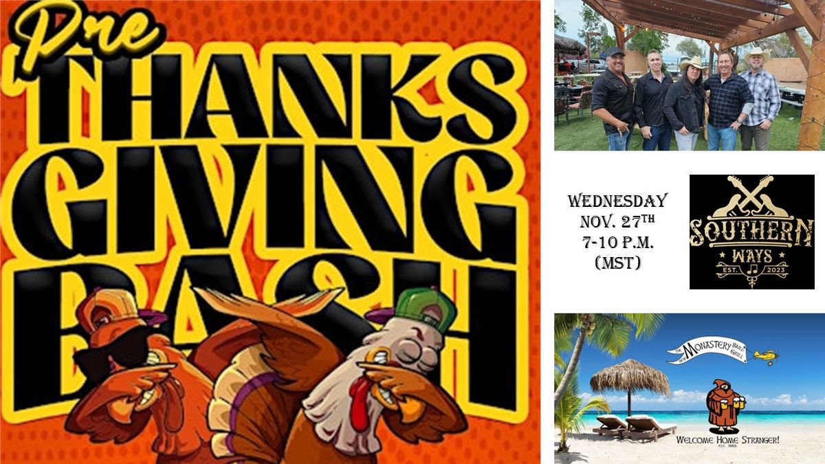 Monastery - Pre Thanksgiving BASH - Nov. 27th 7-10 P.M. (MST)