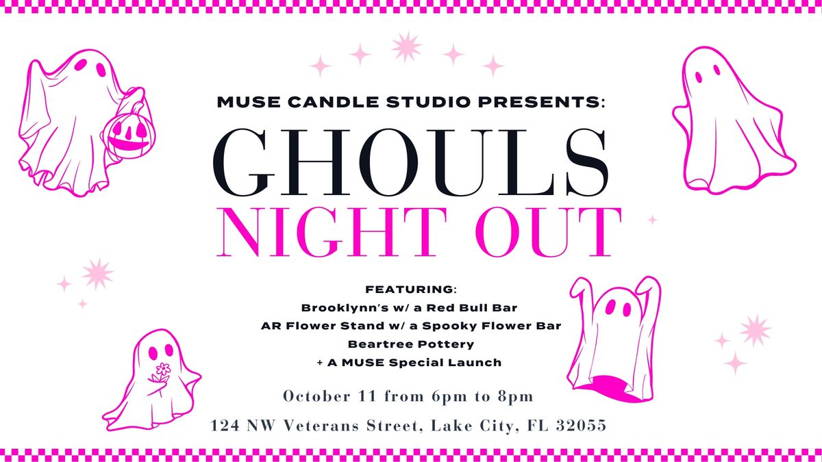 GHOULS NIGHT OUT w\/ MUSE + FRIENDS