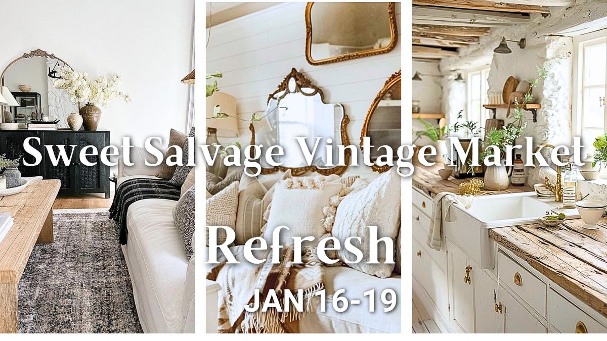 Sweet Salvage\u2019s \u201cRefresh\u201d Vintage Market 